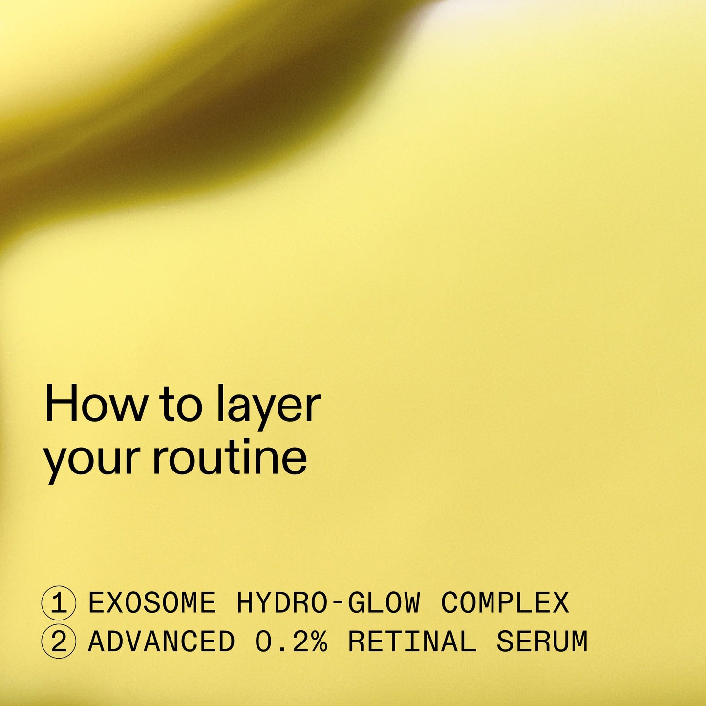 retinal-exosome-glow-serum-duo-f4 AdvancedRetinal_Exosome_Duo_HowToLayerROW_2000x2000_d5b9f127-b412-4794-adae-07b23497067b.jpg