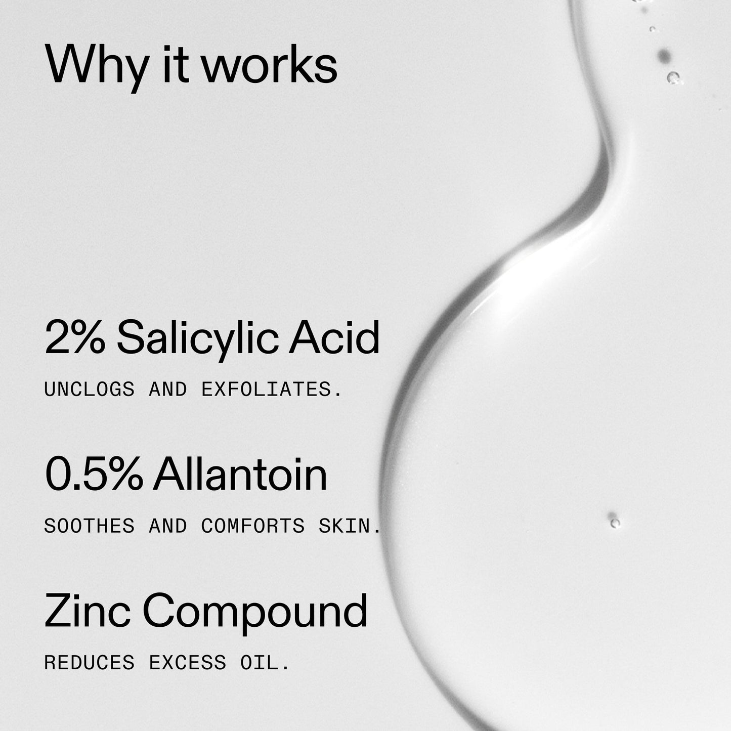 salicylic-acid-cleanser-150ml-p8 Salicylic_Acid_Cleanser_-_150ml_Why_it_works_2000x2000_f0ac53e3-994e-47f1-98ef-a2875aef828d.jpg
